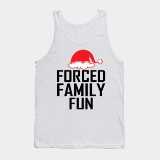 Forced Family Fun - Funny Classic Christmas Humor Tank Top